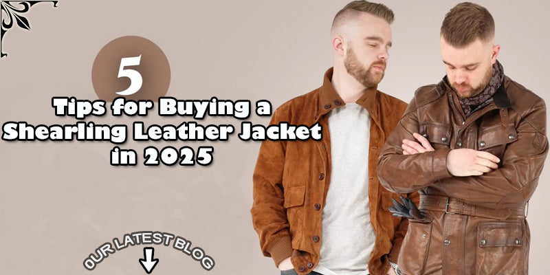 An informative guide on buying shearling leather jackets in 2025, featuring tips on choosing styles, understanding genuine materials, exploring aviator jacket history, and more.